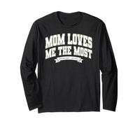 Mom's Favorite Funny Mother's Day, Mom Loves Me The Most Manche Longue