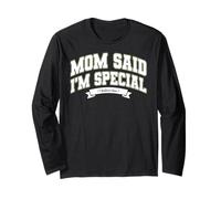 Mom's Favorite Funny Mother's Day, Mom Said I'm Special Manche Longue