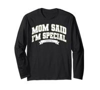 Mom's Favorite Funny Mother's Day, Mom Said I'm Special Manche Longue