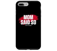 Mom's Favorite Funny Mother's Day, Mom Said So Coque pour iPhone 7 Plus/8 Plus