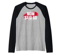 Mom's Favorite Funny Mother's Day, Mom Said So Manche Raglan