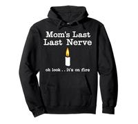 Moms Last Nerve Candle Look Its on Fire Bougie pour la fête des mères Sweat à Capuche