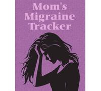 Mom's Migraine Tracker: Keep Records of Your Sinus Pressure Headaches as They Relate To Weather Changes.