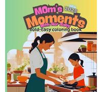 Mom's Moments With Her Baby: Bold Easy Coloring Book