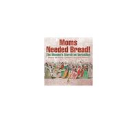 Moms Needed Bread! The Women's March On Versailles - History 4th Grade Children's European History