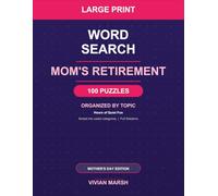 Mom's Retirement - Large Print Word Search: 100 Large Print Hobby & Leisure Puzzles Sorted by Topic - The Perfect Mother's Day Gift