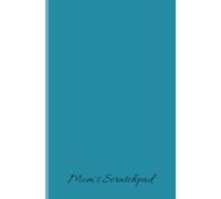 Mom's Scratchpad: A fun, flexible notebook perfect for lists, doodles, ideas, and everyday scribbles. | 100 pages just for you | wide ruled lined paper