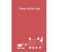 Mom's To Do List: Family Task Planner Notebook With Inspirational Quotes For Gifts or Daily Use