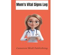 Mom's Vital Signs Log