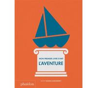 Mon 1er livre d'art : l'aventure - Shana Gozansky - Phaidon France - cartonné - Document jeunesse