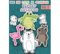 Mon 1er livre de coloriage enfant ANIMAUX: Cahier coloriage pour garçons & filles (âgés de 2 à 8 ans)