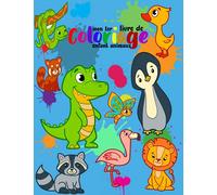 mon 1er livre de coloriage enfant animaux: Magique Livre de Coloriage Animaux Dès 2 ans| Cahier de coloriage pour enfants de 2 à 7 ans pour garçons et filles 50 animaux à colorier