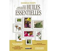 Mon abécédaire illustré des huiles essentielles