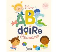 Mon Abécédaire Larousse - Marie Morey - Larousse - cartonné - Document jeunesse