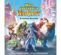Christie Golden, Sara Valentino – Mon Abécédaire Warcraft – A comme Azeroth – Livre-jeu – Broché