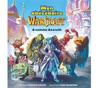 Mon Abécédaire Warcraft GOLDEN-C+VALENTINO-S (Auteur)