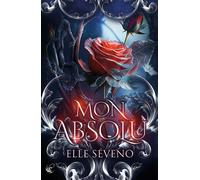 Mon Absolu - Elle Séveno - CyPLoG - broché - Roman