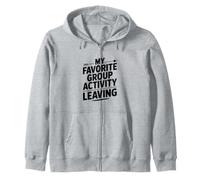 Mon activité de Groupe préférée est de Laisser Une Citation Amusante Sweat à Capuche