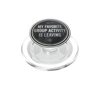 Mon activité de Groupe préférée est Leaving Introvert Antisocial PopSockets PopGrip pour MagSafe