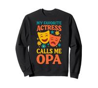 Mon actrice préférée m'appelle Opa Funny Theater Opa Sweatshirt