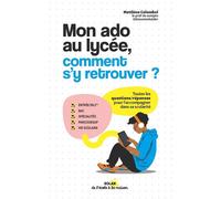 Mon ado au lycée, comment s'y retrouver - Matthieu Colombel - Solar - broché - Guide