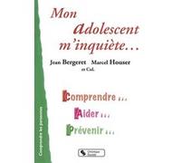 Mon ado m'inquiete & HOUS BERGERET (Auteur)