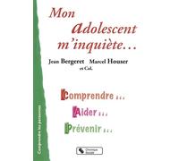 Mon ado m'inquiete - & HOUS BERGERET - Chronique Sociale - broché - Guide