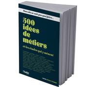 Mon ado ne sait pas quoi faire - 500 idées de métiers et les études qui y mènent - Collectif - L'etudiant Pratique - broché - Guide