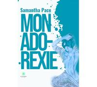 Mon ado-rexie - Samantha Pace - Le Lys Bleu - broché - Témoignage