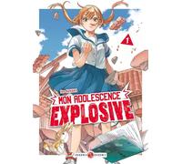Mon adolescence explosive - vol. 01