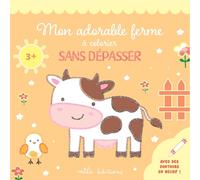 Mon adorable ferme à colorier sans dépasser Un bloc de coloriages avec des contours épais, pailletés et en relief - dès 3 ans - Collectif - Mila Boutan Eds - broché - Document jeunesse