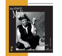 Mon Afrique au Mali - Isabelle Da Piedade - L'harmattan - broché - Essai