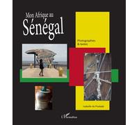 Mon Afrique au Sénégal - Isabelle Da Piedade - L'harmattan - broché - Essai