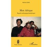 Berthe Lolo – Mon Afrique – Regards anthropopsychanalytiques – Broché – L'Harmattan