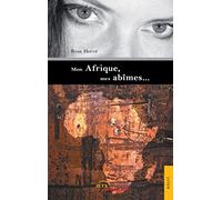 Mon Afrique, mes abîmes…