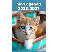 Mon Agenda 2026-2027: Organiseur scolaire chat pour enfant et ado - Primaire & collège - Une page par jour pour devoirs, notes, emploi du temps, objectifs et organisation