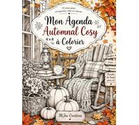Mon Agenda automnal Cosy à Colorier: Édition compacte 6 × 8 - 12 mois pour m'organiser, créer et colorier