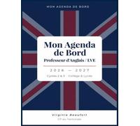 Mon Agenda de Bord - Professeur d'Anglais / LVE 2026-2027: Planner Spécialisé Collège & Lycée - Compétences CECRL, Vocabulaire par Thème, Progressions A1 à B2 · CP au Terminale