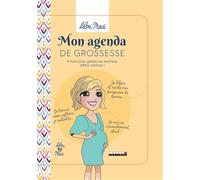 Mon agenda de grossesse: 9 mois pour goûter au bonheur d'être maman !