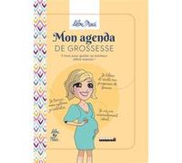 Mon agenda de grossesse: 9 mois pour goûter au bonheur d'être maman !