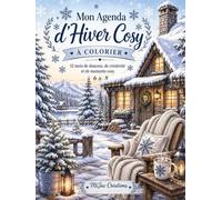 Mon Agenda d'Hiver Cosy à Colorier: Édition compacte 6 × 8 - 12 mois pour m'organiser, créer et colorier