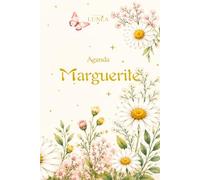 Mon Agenda Marguerite - Agenda non daté de 4 mois pour filles et adolescentes: Journal d'écriture, gratitude, organisation et développement personnel • 20 semaines • Collection LUNÉA