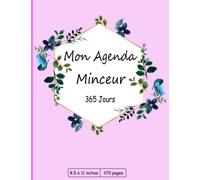 Mon Agenda Minceur 365 Jours: Journal de régime pour perdre du poids | Journal de bord pour une alimentation équilibrée Carnet alimentaire pour suivre son régime