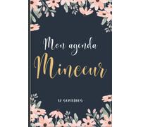 Mon Agenda Minceur: Journal Alimentaire et d’Activité Sportive à Compléter pendant 12 Semaines | Cahier de Suivi de Régime Journalier et Perte de Poids | Journal Alimentaire Calorique et Sportif