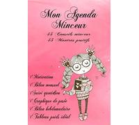 MON AGENDA MINCEUR : Régime Alimentaire Journal à Compléter. 45 Conseils minceur et 45 Citations positives: "Plus qu'un simple cahier, un véritable coach"
