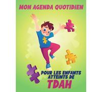 Mon agenda quotidien pour les enfants atteints de TDAH: Restez concentré et organisé : un planificateur quotidien pour les enfants TDAH : pour bien commencer leur journée