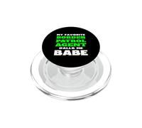 Mon Agent de la Patrouille frontalière préféré m'appelle Petite Amie PopSockets PopGrip pour MagSafe