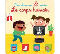 Mon album aux 100 rabats : le corps humain