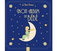 Mon album de bébé - Le Petit Prince Collectif (Auteur)