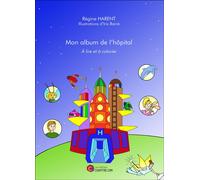 Mon album de l'hôpital - à lire et à colorier